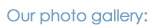Our photo gallery